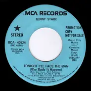 Kenny Starr - Tonight I'll Face The Man (Who Made It Happen)