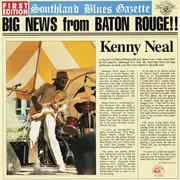 LP - Kenny Neal - Big News From Baton Rouge!! - still sealed