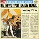 LP - Kenny Neal - Big News From Baton Rouge!! - still sealed
