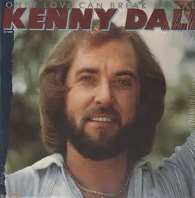 Kenny Dale - Only Love can break a Heart