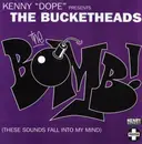 12inch Vinyl Single - Kenny 'Dope' Gonzalez Presents The Bucketheads - The Bomb!