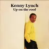 7inch Vinyl Single - Kenny Lynch - Up On The Roof
