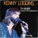 7inch Vinyl Single - Kenny Loggins - I'm Alright (Theme From 'Caddyshack')