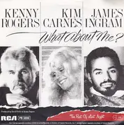 7inch Vinyl Single - Kenny Rogers / Kim Carnes / James Ingram - What About Me?