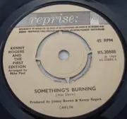 7inch Vinyl Single - Kenny Rogers & The First Edition - Something's Burning