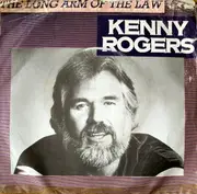 7inch Vinyl Single - Kenny Rogers - The Long Arm Of The Law