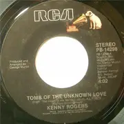 7inch Vinyl Single - Kenny Rogers - Tomb Of The Unknown Love