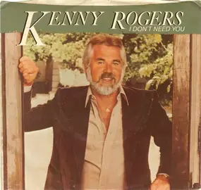 Kenny Rogers - I Don't Need You / Without You In My Life