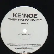 Ke'noe - They Hatin On Me