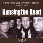 Kensington Road - A Story From Somewhere In Between