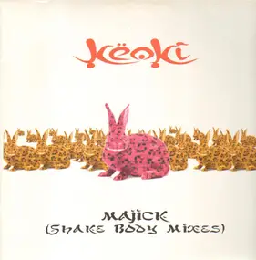 Keoki - Majick (Shake Body Mixes)