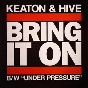 Hive - Bring It On / Under Pressure