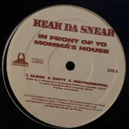 Keak Da Sneak - In Front Of Yo Momma's House / Sneak Come Out At Night