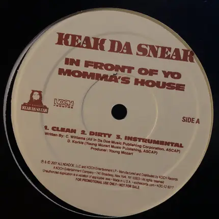 Keak Da Sneak - In Front Of Yo Momma's House / Sneak Come Out At Night