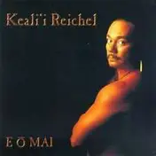 Keali'i Reichel - E O Mai