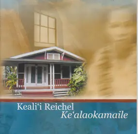 Keali'i Reichel - Ke'alaokamaile