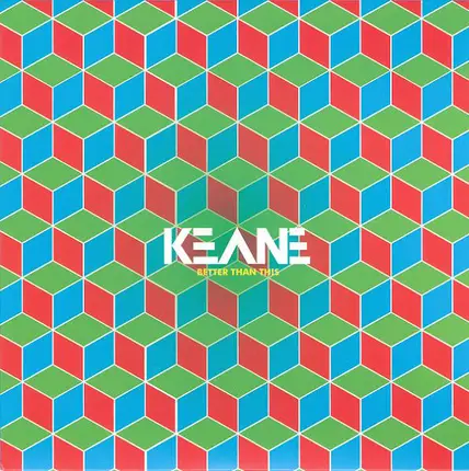 Keane - Better Than This