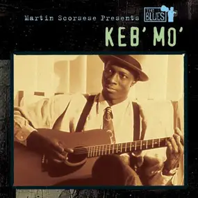 Keb' Mo' - Martin Scorsese Presents The Blues - Keb' Mo'