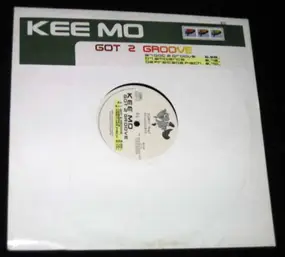 Kee Mo - Got 2 Groove