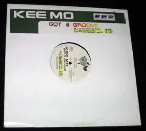 Kee Mo - Got 2 Groove