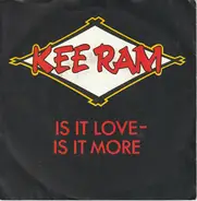 Kee Ram - Is It Love - Is It More
