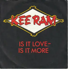 Kee Ram - Is It Love - Is It More