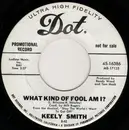 7inch Vinyl Single - Keely Smith - What Kind Of Fool Am I?