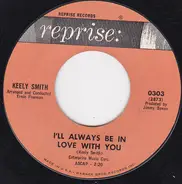 Keely Smith - I'll Always Be In Love With You