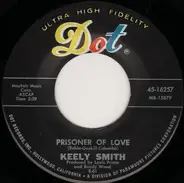 Keely Smith - Prisoner Of Love / The Lovliest Night Of The Year