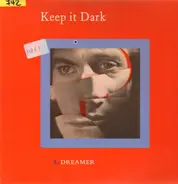 Keep it Dark - Dreamer / Outsider / What do we need