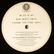 K.O.T.P. - No Way Out / Look To The Sky