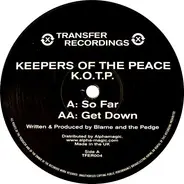 Keepers Of The Peace - So Far / Get Down