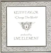 Keith Taylor - Change The World