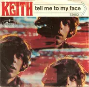 Keith - Tell Me To My Face / Pretty Little Shy One