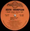 12inch Vinyl Single - Keith Thompson - I Want What You've Got