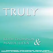 Keith Thompson & Maria Ilieva - Truly