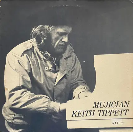 Keith Tippett - Mujician
