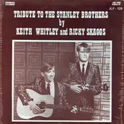 LP - Keith Whitley And Ricky Skaggs - Tribute To The Stanley Brothers