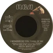 Keith Whitley - I Wonder Do You Think of Me