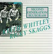 CD - Keith Whitley & Ricky Skaggs - Second Generation Bluegrass