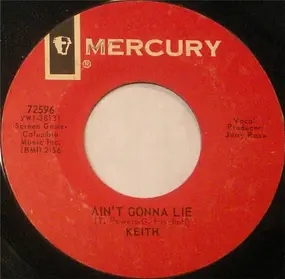 Keith - Ain't Gonna Lie