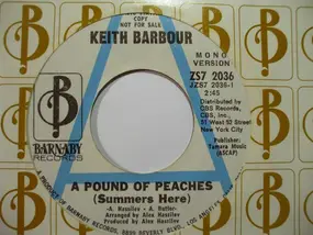 Keith Barbour - A Pound Of Peaches (Summers Here )