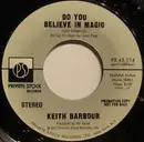 7inch Vinyl Single - Keith Barbour - Do You Believe In Magic