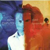 Keith Caputo - Died Laughing