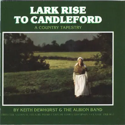 Keith Dewhurst & The Albion Band - Lark Rise to Candleford