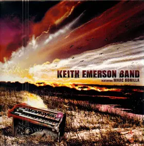 Keith Emerson Band Featuring Marc Bonilla - Keith Emerson Band Featuring Marc Bonilla