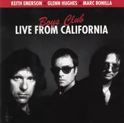 CD - Keith Emerson * Glenn Hughes * Marc Bonilla - Boys Club - Live From California