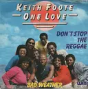 7inch Vinyl Single - Keith Foote One Love - Don't Stop The Reggae