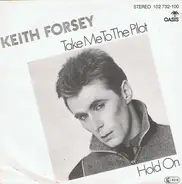 Keith Forsey - Take Me To The Pilot / Hold On