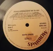 LP - Keith Green - Jesus Commands Us To Go!
